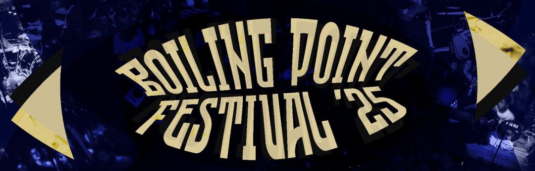 Boiling Point Festival '25 • 26 JUL (SAT) @ 18:00 • ASNOM Memorial, Pelince